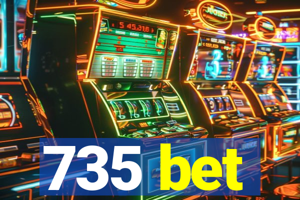 735 bet